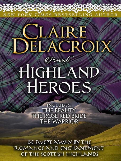Title details for Highland Heroes by Claire Delacroix - Available